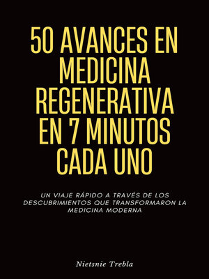 cover image of 50 Avances en Medicina Regenerativa en 7 Minutos Cada Uno